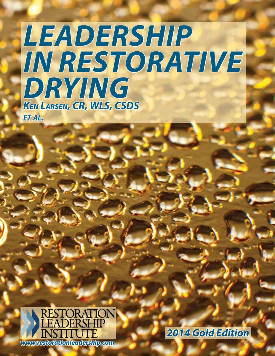 Leadership in Restorative Drying by Ken Larsen, 2014 Gold Edition, gold water-droplet cover